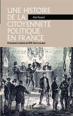 Une histoire de la citoyenneté politique en France - Pauquet, Alain