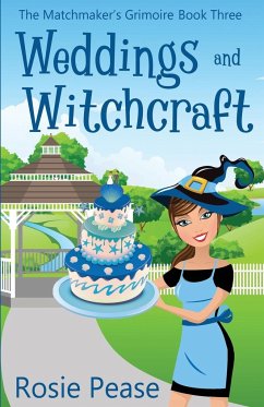 Weddings and Witchcraft - Pease, Rosie