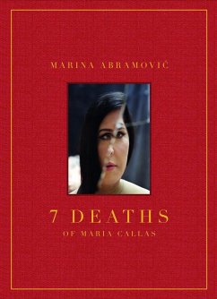 Marina Abramovic: 7 Deaths of Maria Callas - Abramovic, Marina