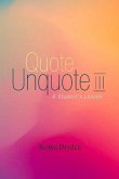 Quote Unquote III: A Student's Lesson