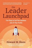 The Leader Launchpad: Five Steps to Fuel Your Business and Lift Your Profits