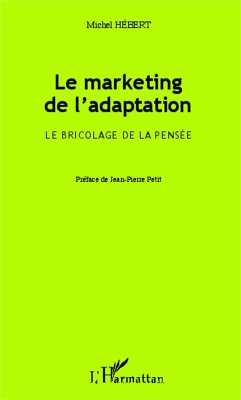 Le marketing de l'adaptation - Hébert, Michel