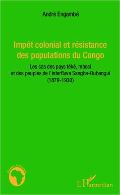 Impôt colonial et résistance des populations du Congo - Engambé, André