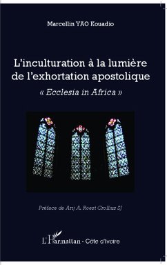 L'inculturation à la lumière de l'exhortation apostolique - Yao Kouadio, Marcellin