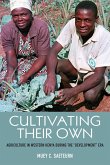 Cultivating Their Own: Agriculture in Western Kenya During the Development Era