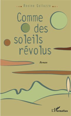 Comme des soleils révolus - Galluzzo, Rosine