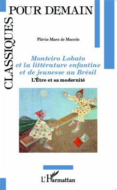 Monteiro Lobato et la littérature enfantine et de jeunesse au Brésil - de Macedo, Flavia-Maria