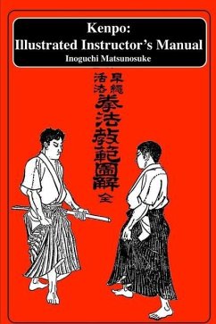 Kenpo: An Illustrated Instructor's Manual - Matsunosuke, Inoguchi