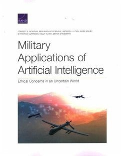 Military Applications of Artificial Intelligence - Morgan, Forrest E; Boudreaux, Benjamin; Lohn, Andrew J