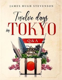 Twelve days in Tokyo: Q & A - Stevenson, James Hugh