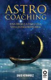 Astrocoaching: Una brújula para una vida extraordinaria