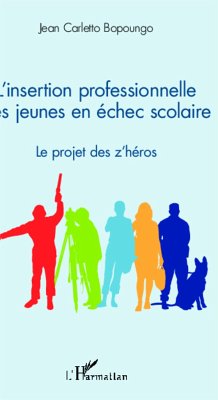 L'insertion professionnelle des jeunes en échec scolaire - Bopoungo, Jean Carletto