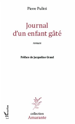 Journal d'un enfant gâté - Pulitti, Pierre