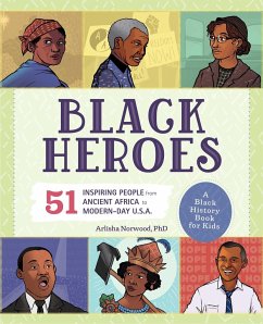 Black Heroes: A Black History Book for Kids - Norwood, Arlisha