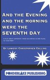 And the Evening and the Morning Were the Seventh Day: A Play About Different Times Occurring in the Same Place, in "Our Park"