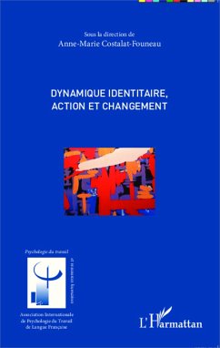 Dynamique identitaire, action et changement - Costalat-Founeau, Anne-Marie