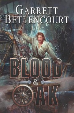 Blood and Oak - Bettencourt, Garrett