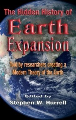 The Hidden History of Earth Expansion: Told by researchers creating a Modern Theory of the Earth