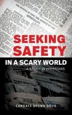 Seeking Safety in a Scary World