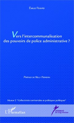 Vers l'intercommunalisation des pouvoirs de police administrative ? - Ricard, Emilie