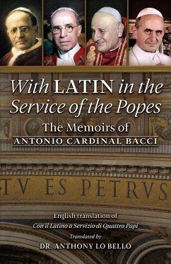 With Latin in the Service of the Popes - Bacci, Antonio Cardinal