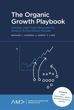 The Organic Growth Playbook - Jaworski, Bernard (Drucker School of Management, USA); Lurie, Bob (Eastman Chemical, USA)