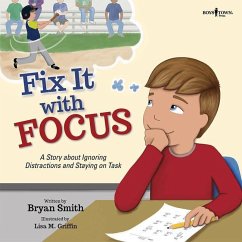 Fix It with Focus - Smith, Bryan