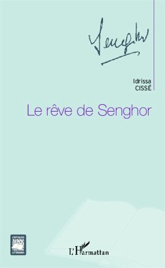 Le rêve de Senghor - Cissé, Idrissa