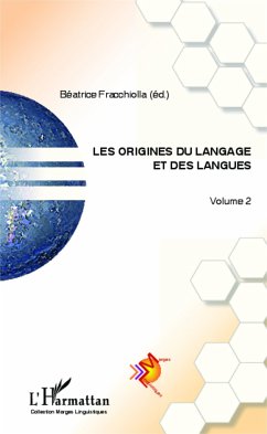 Les origines du langage et des langues (Volume 2) - Fracchiolla, Béatrice