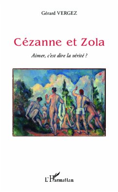 Cézanne et Zola - Vergez, Gérard