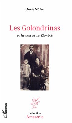 Les Golondrinas ou les trois soeurs d'Alméria - Nunez, Denis