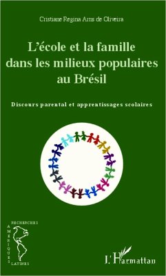 L'école et la famille dans les milieux populaires au Brésil - Arns de Oliveira, Cristiane Regina