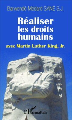 Réaliser les droits humains avec Martin Luther King, Jr. - Sane, Barwendé Médard S. J.