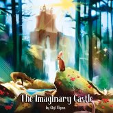 The Imaginary Castle: Volume 1