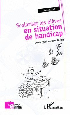 Scolariser les élèves en situation de handicap - Grand, Claire