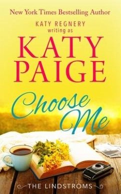 Choose Me - Paige, Katy