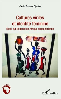 Cultures viriles et identité féminine - Djombe, Calvin Thomas