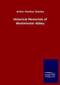 Historical Memorials of Westminster Abbey - Stanley, Arthur Penrhyn