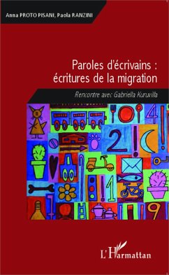 Paroles d'écrivains : écritures de la migration - Proto Pisani, Anna; Ranzini, Paola