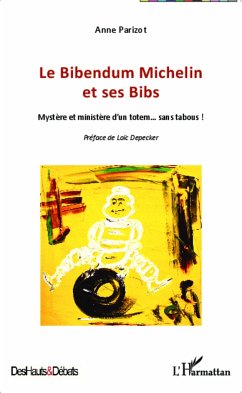 Le Bibendum Michelin et ses Bibs - Parizot, Anne