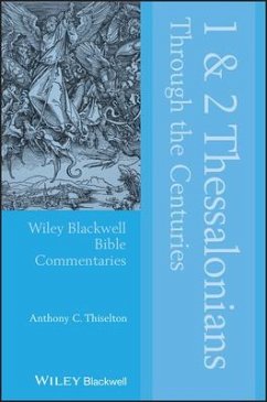 1 and 2 Thessalonians Through the Centuries - Thiselton, Anthony C