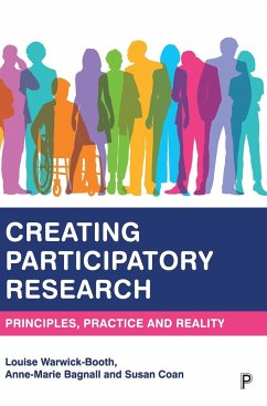 Creating Participatory Research - Warwick-Booth, Louise; Bagnall, Anne-Marie; Coan, Susan