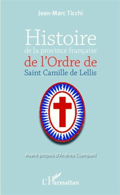 Histoire de la province française de l'Ordre de Saint-Camille de Lellis - Ticchi, Jean Marc