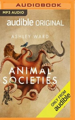 Cover Animal Societies: How Co-Operation Conquered the Natural World