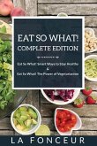 Eat So What! Complete Edition