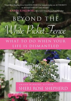 Beyond the White Picket Fence - Shepherd, Sheri Rose