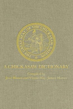 A Chickasaw Dictionary - Humes, Vinne May