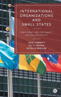 International Organizations and Small States - Corbett, Jack (University of Southampton); Yi-chong, Xu (Griffith University); Weller, Patrick (Griffith University)