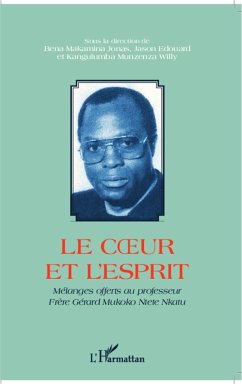 Le coeur et l'esprit - Bena, Jonas Makamina; Jason, Edouard; Kangulumba Munzenza, Willy