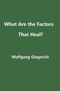 What Are the Factors That Heal? - Giegerich, Wolfgang